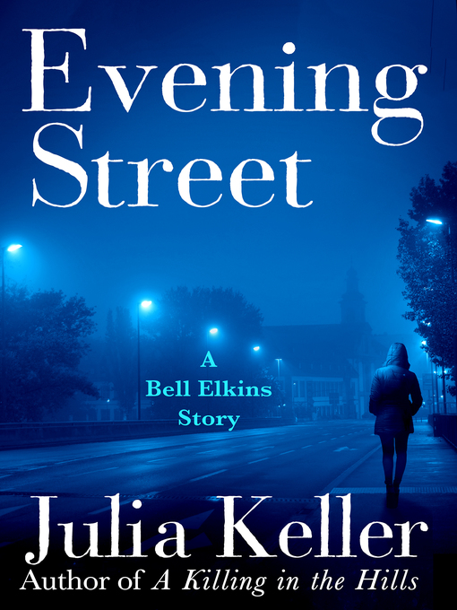 Title details for Evening Street by Julia Keller - Wait list